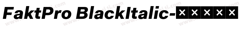 FaktPro BlackItalic字体转换